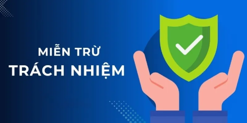 Miễn trách nhiệm trong trường hợp bất khả kháng