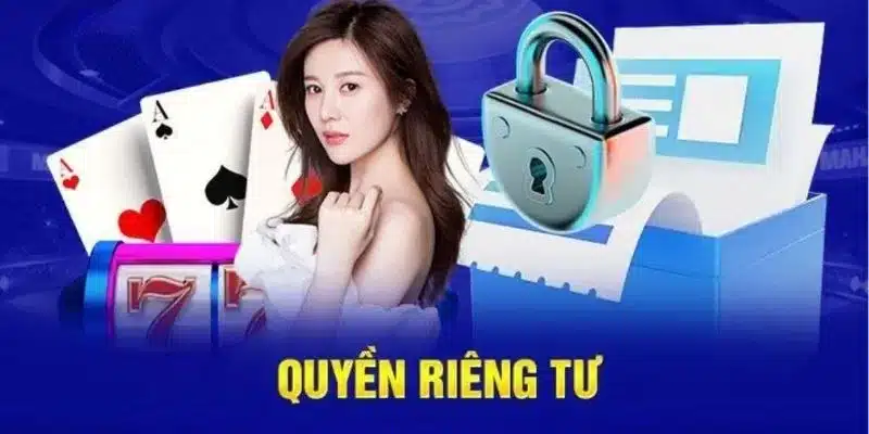 Những điểm quan trọng về chính sách quyền riêng tư mà người chơi cần biết